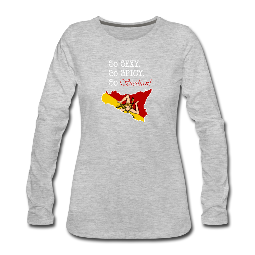 So sexy, So spicy, So Sicilian Women's Longsleeve - heather gray