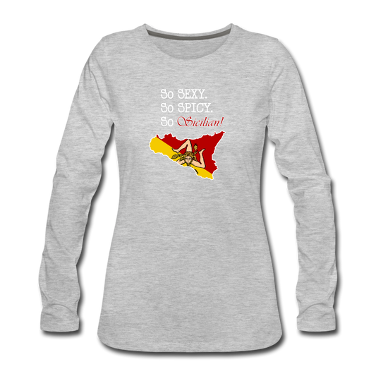So sexy, So spicy, So Sicilian Women's Longsleeve - heather gray