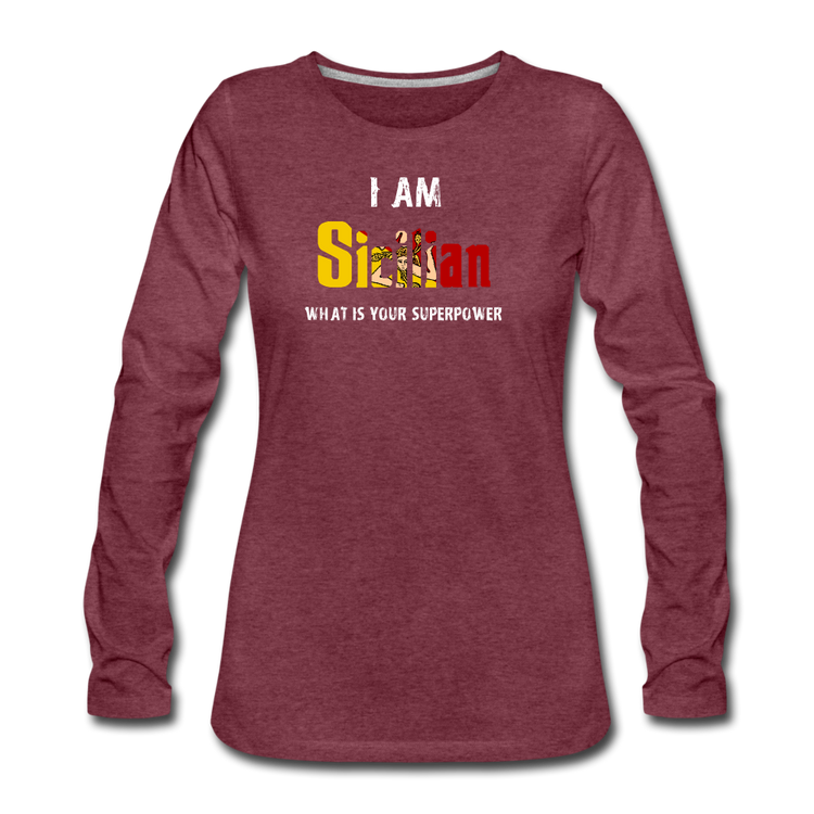 I am Sicilian what's your superpower? Women's Longsleeve - heather burgundy