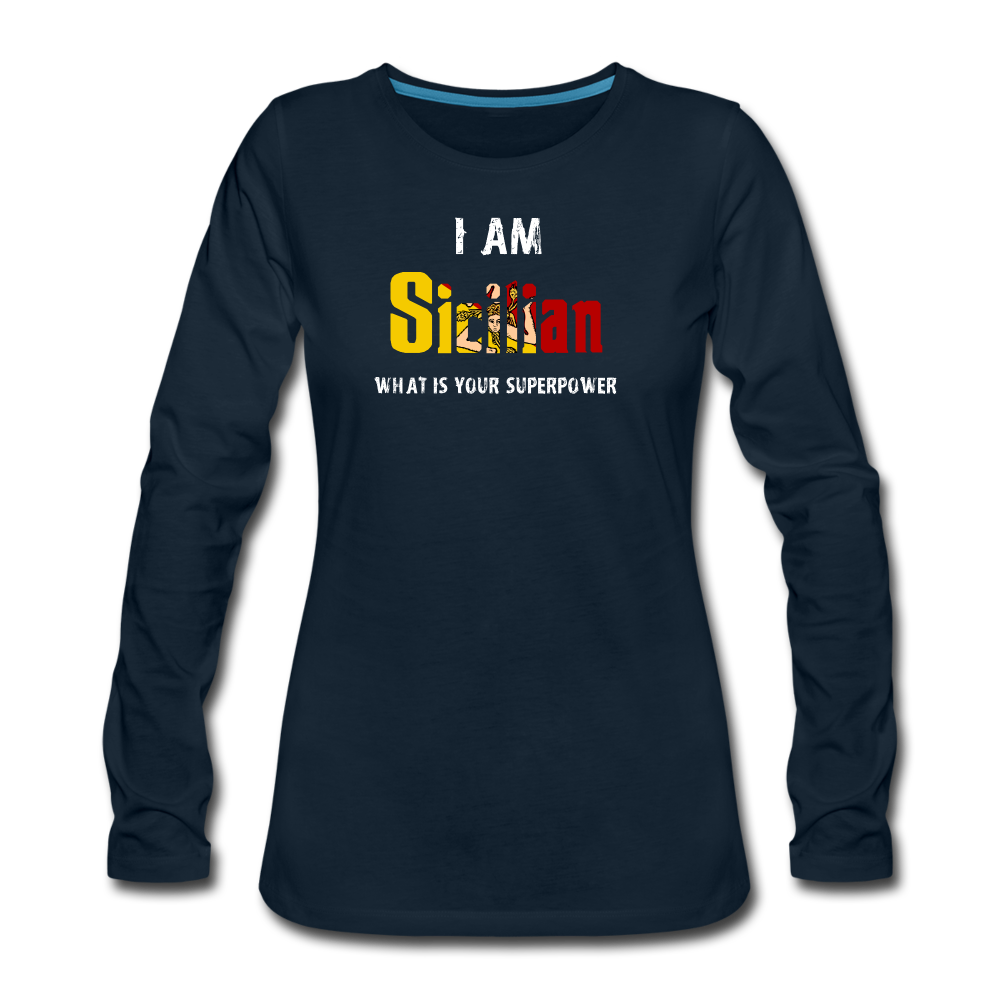 I am Sicilian what's your superpower? Women's Longsleeve - deep navy