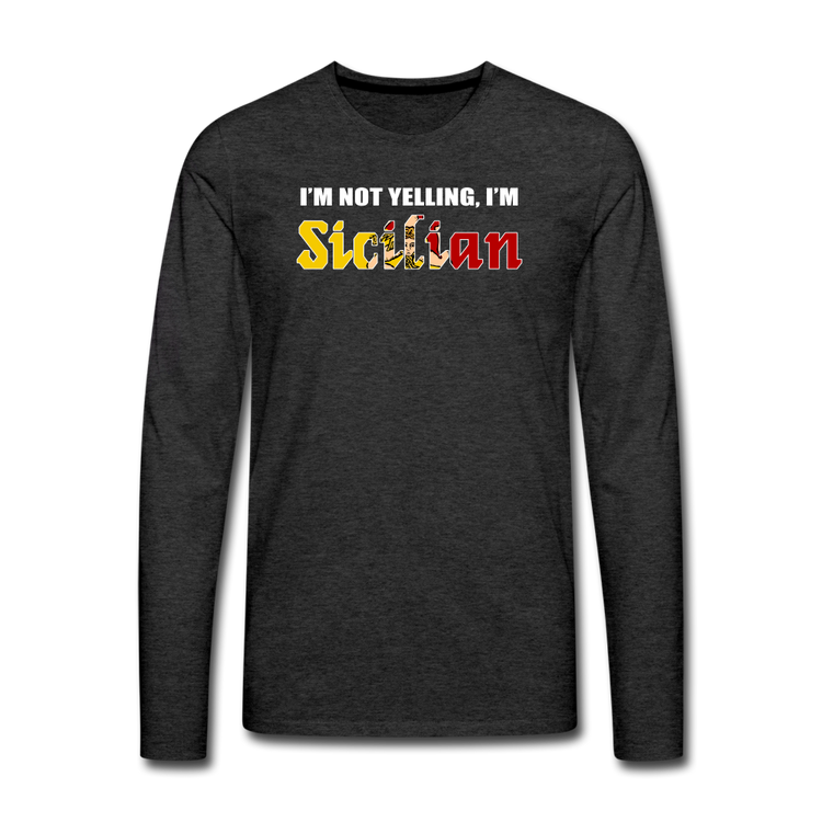 I'm not yelling I'm Sicilian Men's Longsleeve - charcoal grey