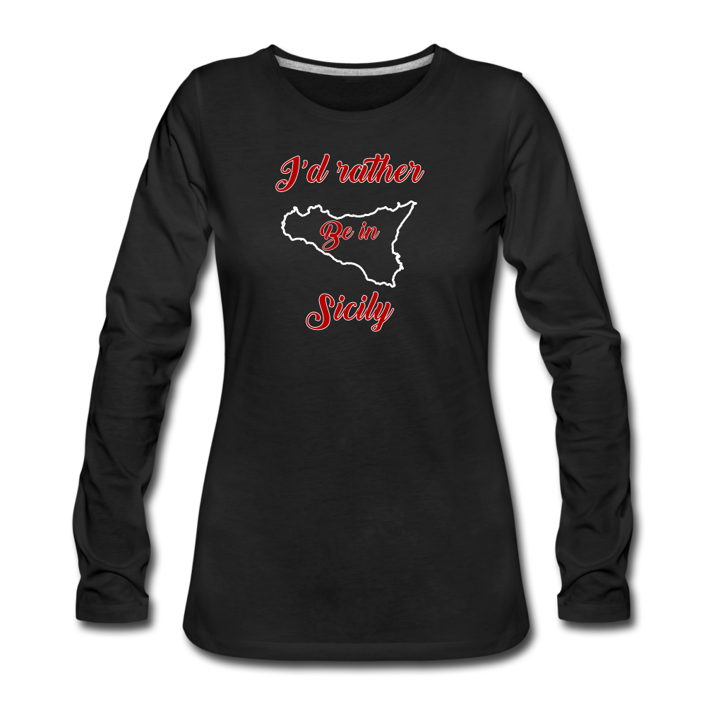 I'd rather be in Sicily Women's Longsleeve - black