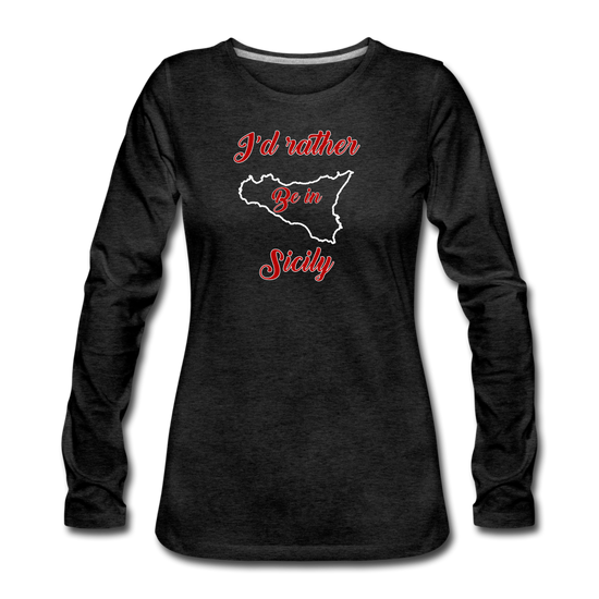 I'd rather be in Sicily Women's Longsleeve - charcoal grey