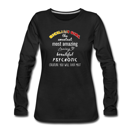 Sicilian Girl the sweetest psychotic creature Women's Longsleeve - black
