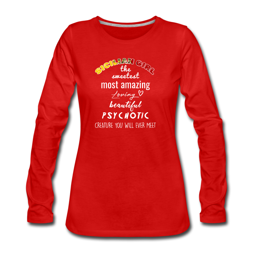 Sicilian Girl the sweetest psychotic creature Women's Longsleeve - red