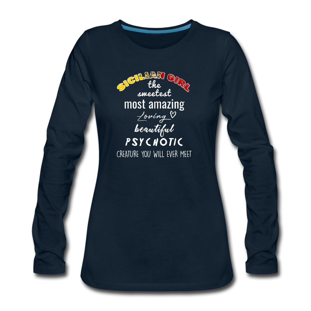 Sicilian Girl the sweetest psychotic creature Women's Longsleeve - deep navy