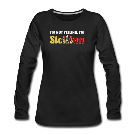 I'm not yelling I'm Sicilian Women's Longsleeve - black