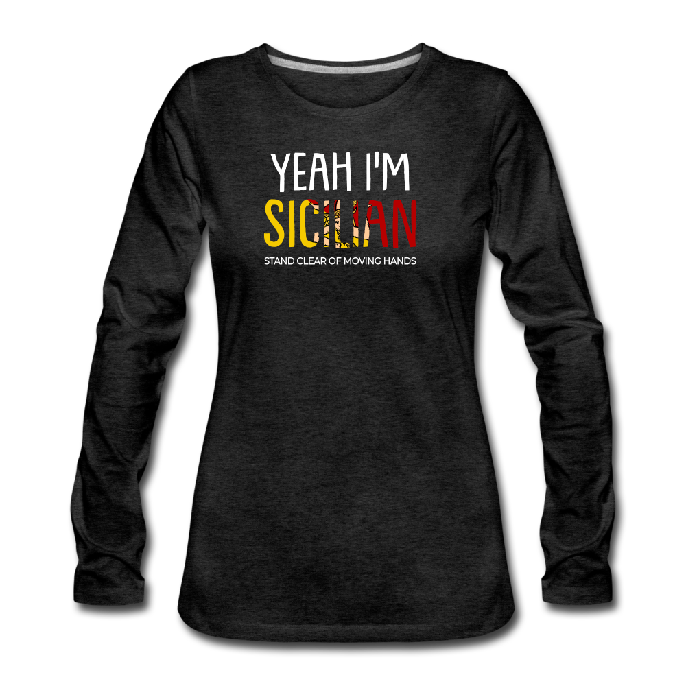 Yeah I am Sicilian Women's Longsleeve - charcoal grey