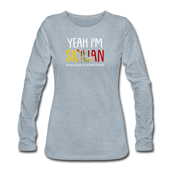 Yeah I am Sicilian Women's Longsleeve - heather ice blue