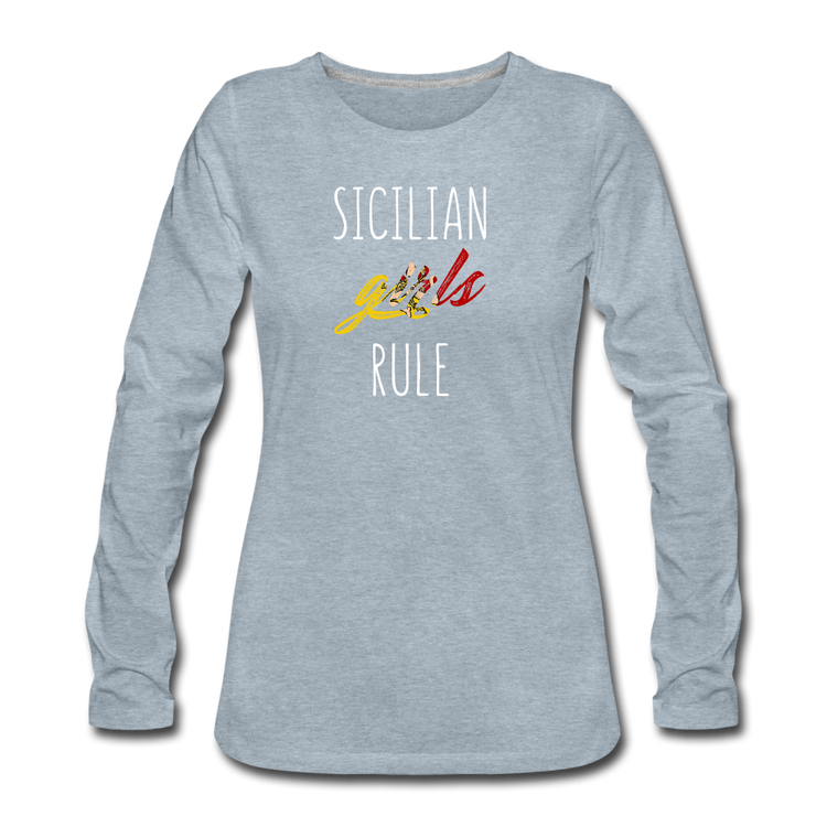 Sicilian girls rule Women's Longsleeve - heather ice blue