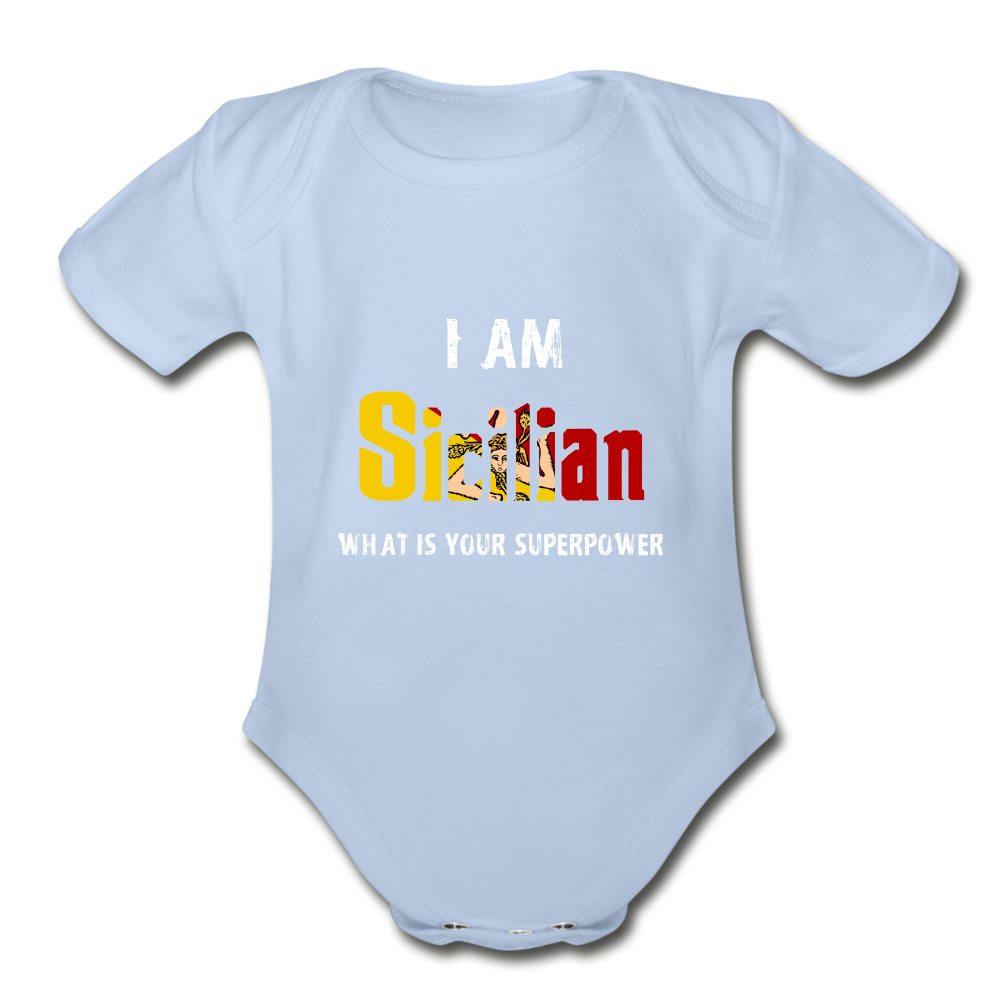 I am Sicilian what's your superpower? Organic Onesie - sky