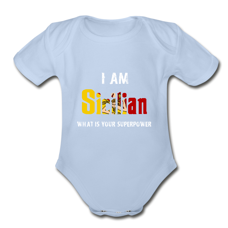 I am Sicilian what's your superpower? Organic Onesie - sky