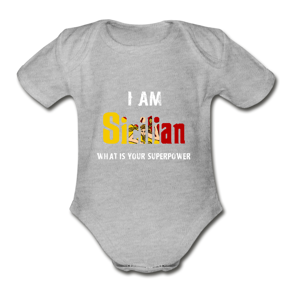 I am Sicilian what's your superpower? Organic Onesie - heather grey