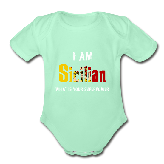 I am Sicilian what's your superpower? Organic Onesie - light mint