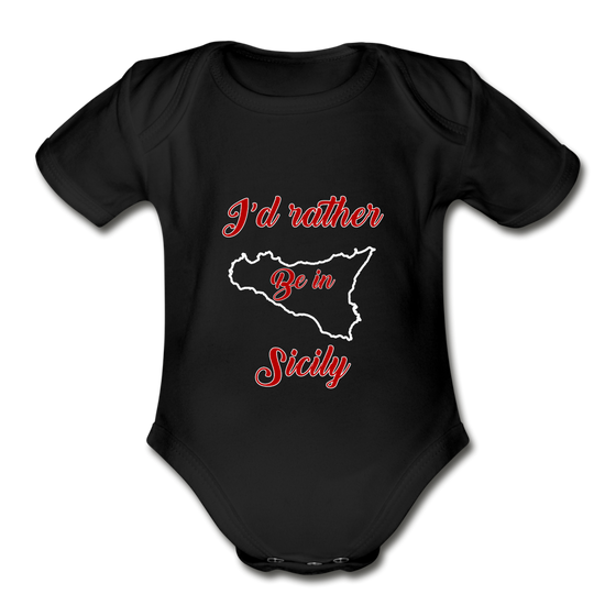 I'd rather be in Sicily Organic Onesie - black