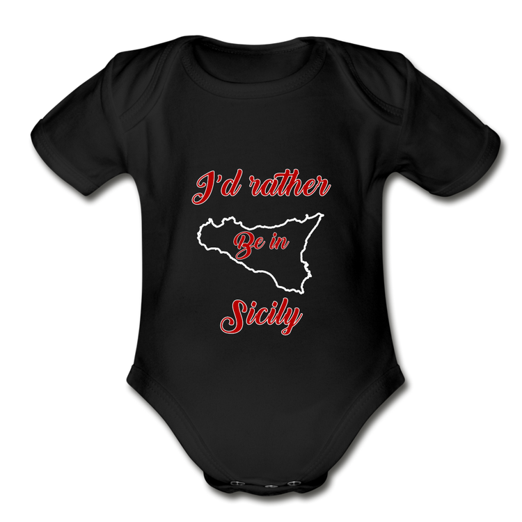 I'd rather be in Sicily Organic Onesie - black