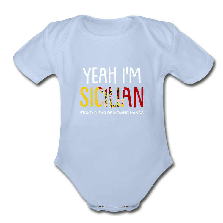 Yeah I am Sicilian Organic Onesie - sky