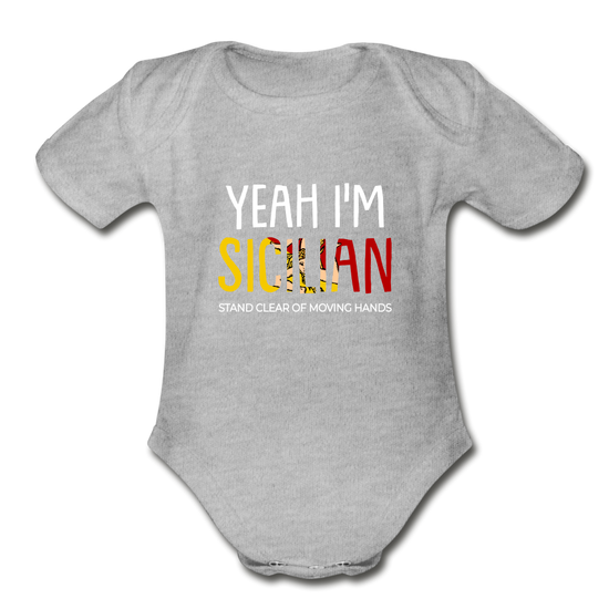 Yeah I am Sicilian Organic Onesie - heather grey